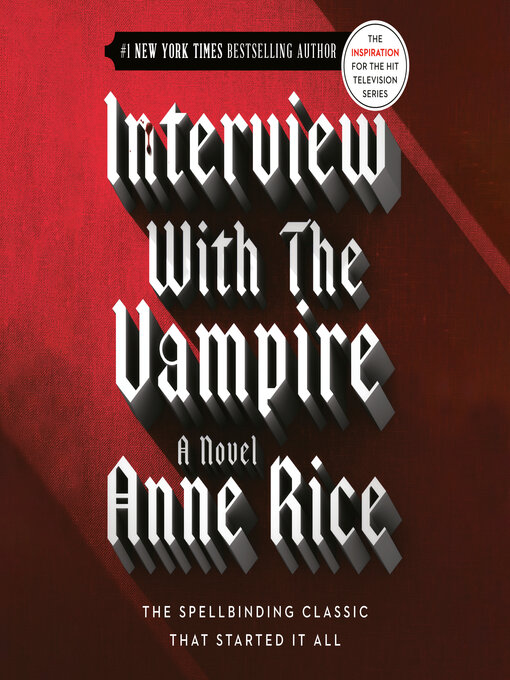 Title details for Interview with the Vampire by Anne Rice - Wait list